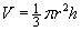 V = pi r^2 h / 3