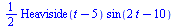 `+`(`*`(`/`(1, 2), `*`(`*`(Heaviside(`+`(t, `-`(5))), `*`(sin(`+`(`*`(2, `*`(t)), `-`(10))))))))