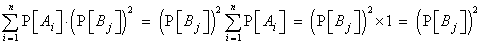 Sum{P[Ai].(P[Bj])^2} = (P[Bj])^2