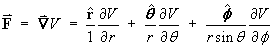 grad V = rHat dV/dr + tHat dV/dt / r 
         + fHat dV/df / (r sin t)
