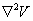 Laplacian of V