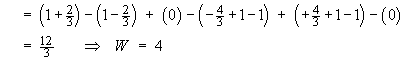W = 4