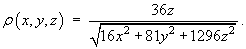rho = 36z / sqrt{16x^2 + 81y^2 + 1296z^2}
