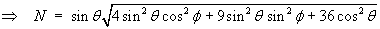 N = sin t sqrt(4 sin^2 t cos^2 f + 
     9 sin^2 t sin^2 f + 36 cos^2 t)