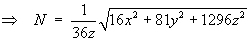 scalar N = sqrt{16x^2 + 81y^2 + 1296z^2} / (36z)