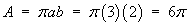 A = pi ab = 6 pi