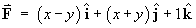 vector F = [x-y  x+y  1]^T