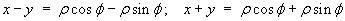 x-y = rho (c-s) ,  x+y = rho(c+s) , 1 = 1