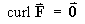 curl F = vector 0
