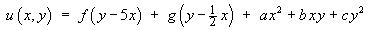 u  =  f(y-5x) + g(y-x/2) + ax^2 + bxy + cy^2