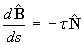 dB/ds = - tau*N