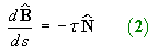 dB/ds = -tau N