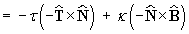 = -tau(-T X N) + kappa(-N X B)