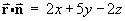 r * n = 2x + 5y - 2z