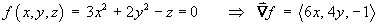 f(x, y, z) = 3x^2 + 2y^2 - z = 0
    ==> del f = < 6x, 4y, -1 >