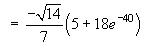 -((14)^.5)/7 (5 + 18e^(-40)