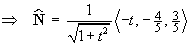 ==> N-hat = 1 / (1+t^2)^.5 < -t,-4/5, 3/5; >