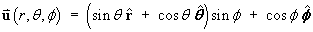 u = (sin theta rHat + cos theta thetaHat) sin phi
     + cos phi phiHat