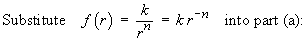 [Substitute f(r) into part (a)]