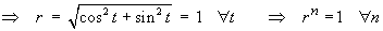 r = 1   for all t   and
         r^n = 1  for all n