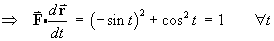 F . dr/dt  =  1   for all t