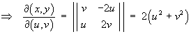 Jacobian  =  2(u^2 + v^2) 