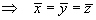 xBar = yBar = zBar