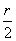 r/2