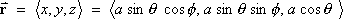 r  =  < x, y, z>   in terms of theta, phi
