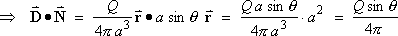 D dot N = ... = Q sin theta / (4 pi)