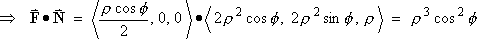 F dot N  =  ...  =  rho^3 cos^2 phi