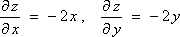 Partial dz/dx = -2x, Partial dz/dy = -2y