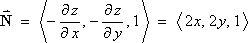 vector N  =  < 2x, 2y, 1 >