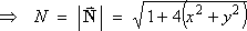 scalar N  =  sqrt{1 + 4(x^2 + y^2)}