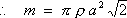 mass = pi rho a^2 sqrt{2}
