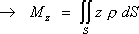 Moment z  =  Integral z rho dS