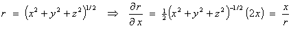 r = (x^2 + y^2 + z^2)^(t/2) ==> dr/dx
         = (1/2) (x^2 + y^2 + z^2)^(-1/2) (2x) = x/r