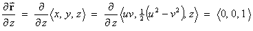 dr/dz = (2/2Z) < x, y, z > = 
         (d/dz) < uv, .5(u^2 - v^2), z >
         = < 0, 0, 1 >