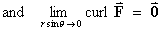 lim curl F as (r sin theta) --> 0 = vector 0