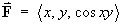 F  =  < x, y, cos xy >