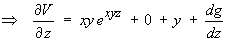 ==> dV/dz = xy e^(xyz) + 0 + y + dg/dz