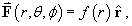 F(r,t,f) = f(r) rHat
