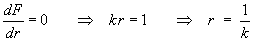 dF/dr = 0  ==>  rk = 1  ==>  r = 1/k
