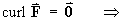 curl vector F = zero vector