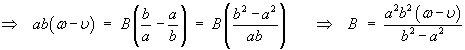 B  =  (ab)^2(w-u) / (b^2 - a^2)