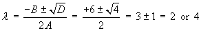Auxiliary equation:  lambda = 2 or 4