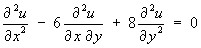 u_xx - 6 u_xy + 8 u_yy  =  0