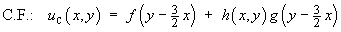Complementary function:
    uC = f(y-3x/2) + h(x,y) g(y-3x/2)