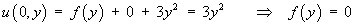 u(0,y) = 3y^2  leads to  f(y) = 0