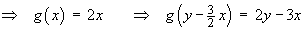 g(x) = 2x  so that  g(y-3x/2) = 2y-3x